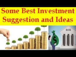 Some Best Investment Suggestion and Ideas