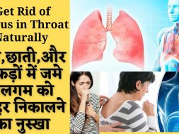 How To Get Rid of Mucus and Phlegm in Your Lungs | Treatment for Throat mucus